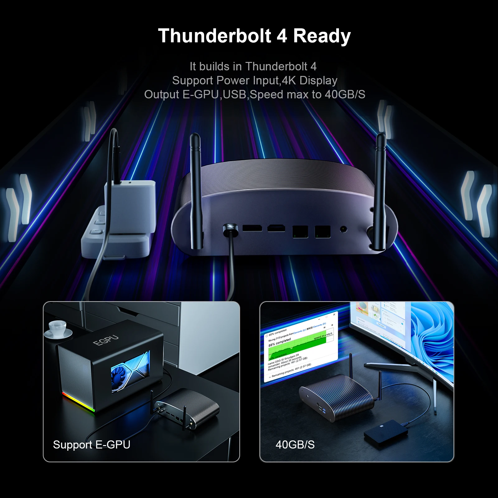 Chatreey TK11-F Mini PC is equipped with Thunderbolt 4, which can connect to and support E-GPU, providing up to 40GB/s for performance expansion.